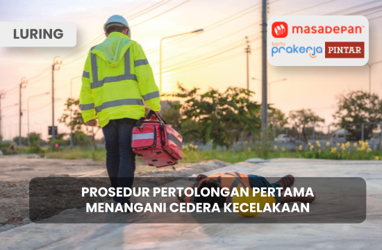 Prosedur Pertolongan Pertama Menangani Cedera Kecelakaan (Luring) Sunter